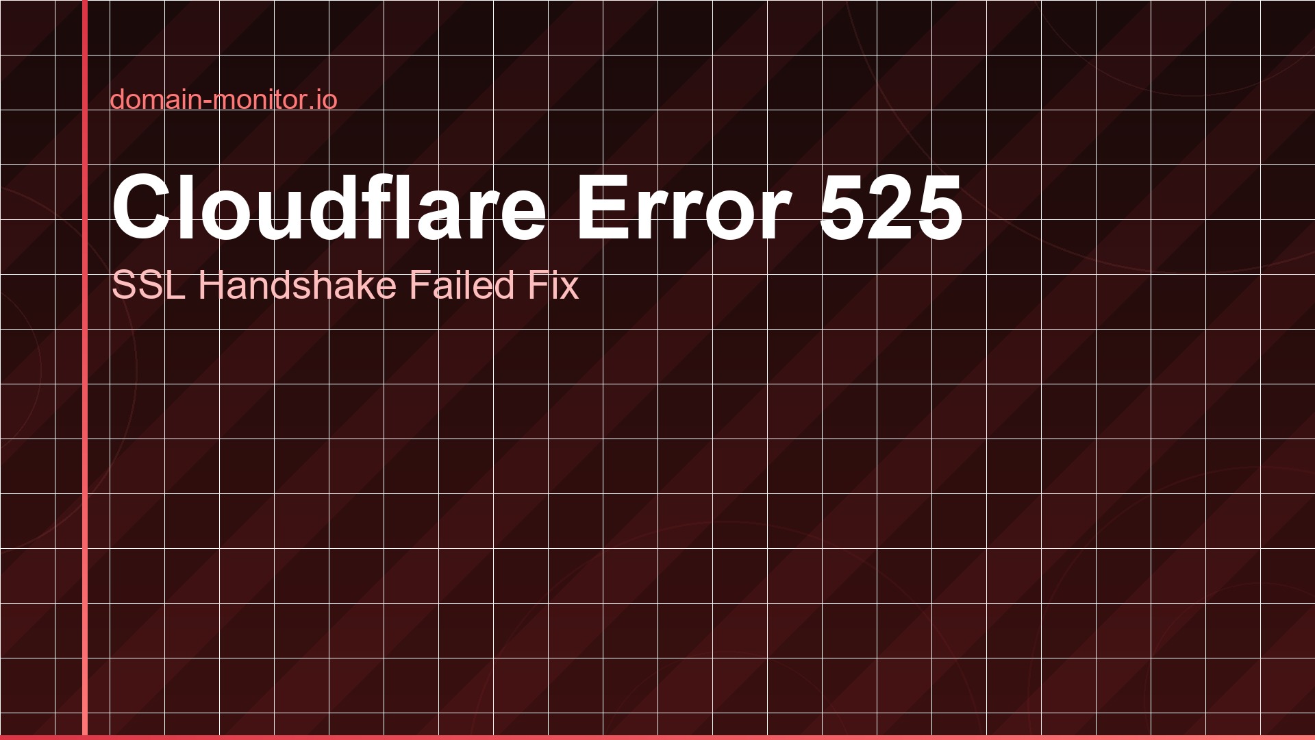 Browser showing Cloudflare Error 525 SSL Handshake Failed