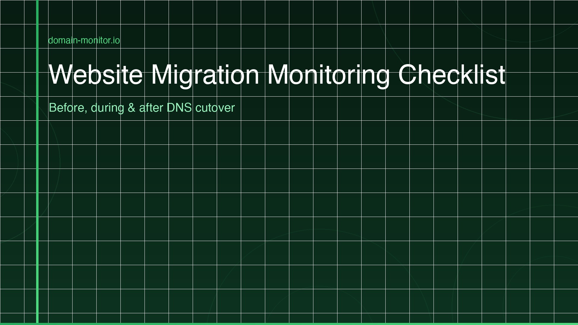 Website migration monitoring checklist showing DNS cutover uptime verification SSL transfer and post-migration checks